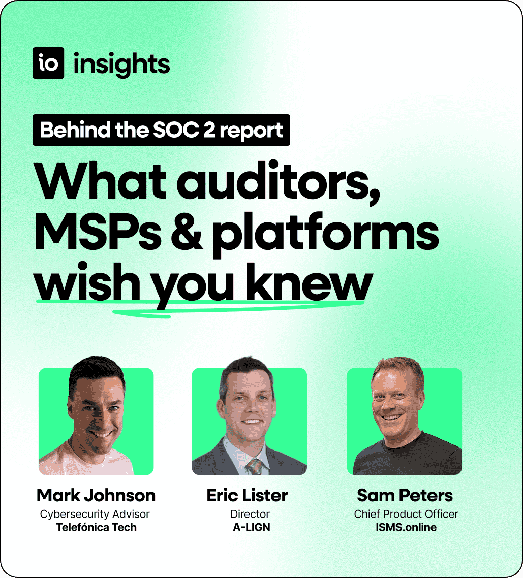 Insights Webinar - Behind the SOC 2 Report What Auditors, MSPs & Platforms Wish You Knew